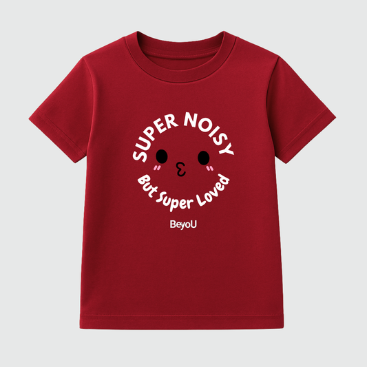 Super Noisy, Super Loved Kids’ Tee – 220 GSM